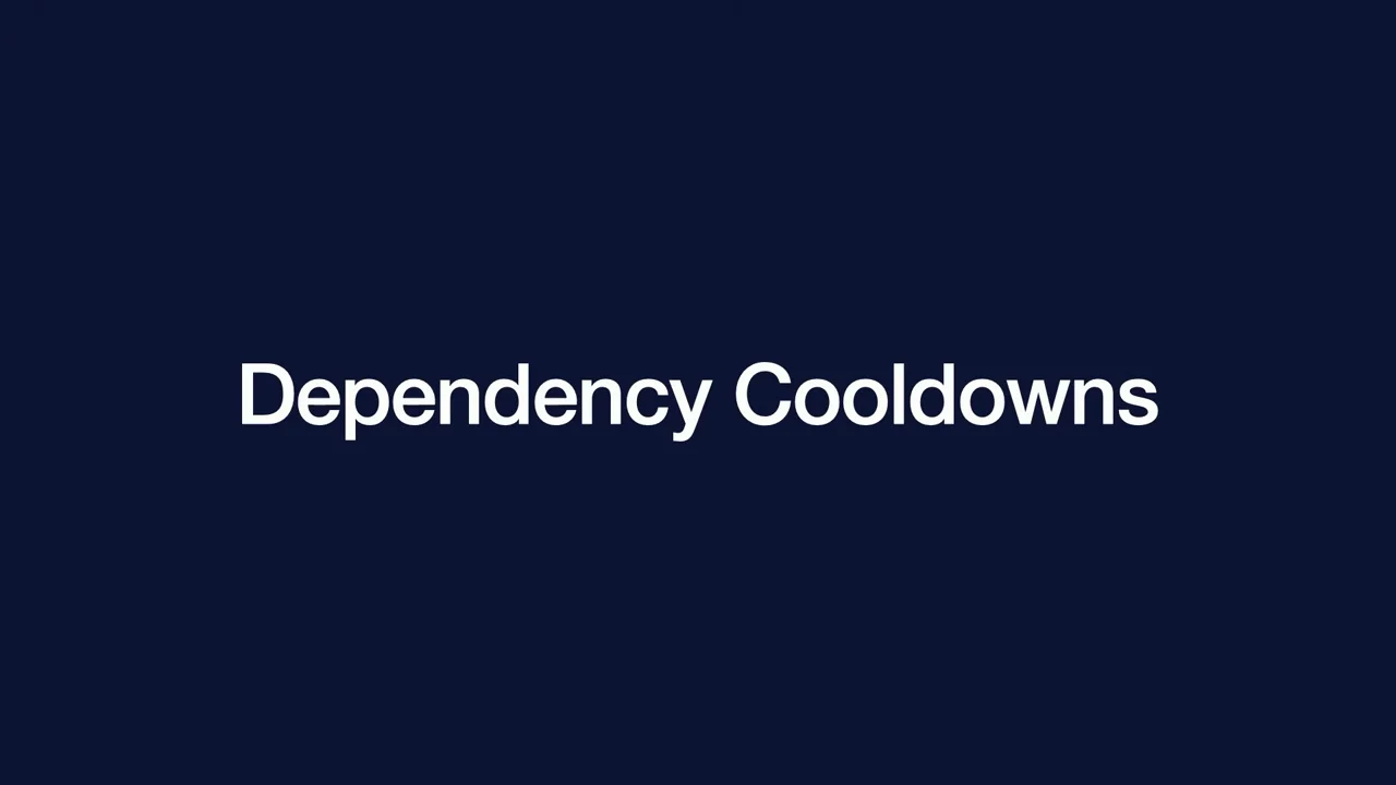 Dependency Cooldowns