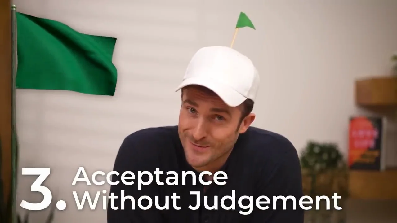 Green Flag Three: Acceptance Without Judgment