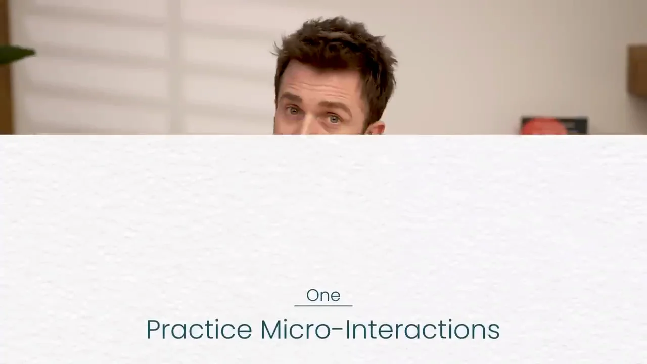 1. Practice Micro-Interactions