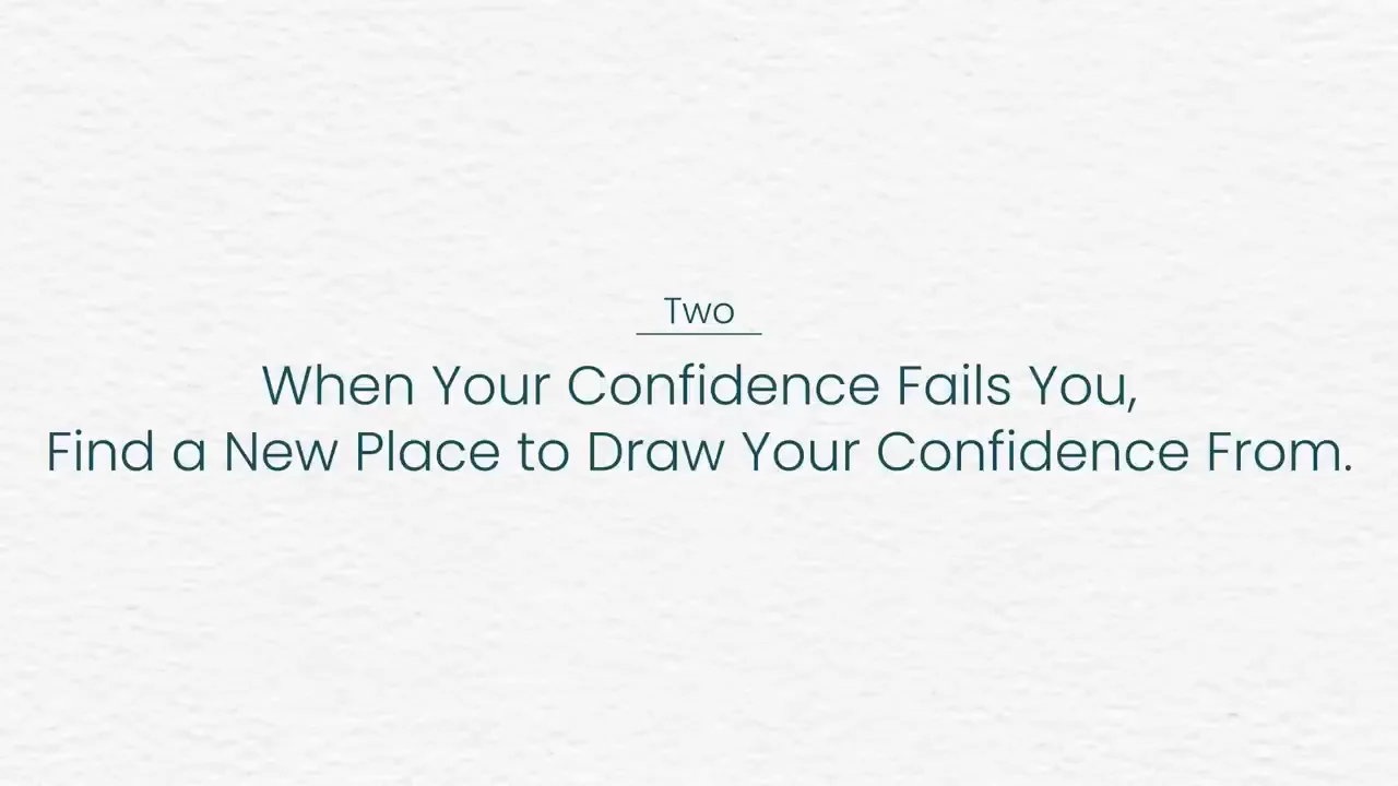 2. Find a New Place to Draw Confidence From
