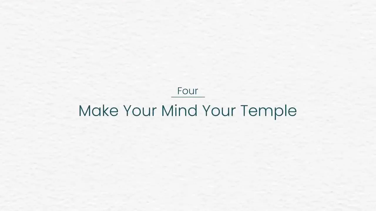 4. Make Your Mind Your Temple