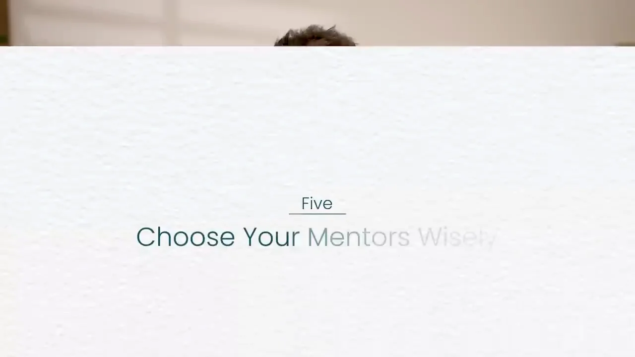 5. Choose Your Mentors Wisely
